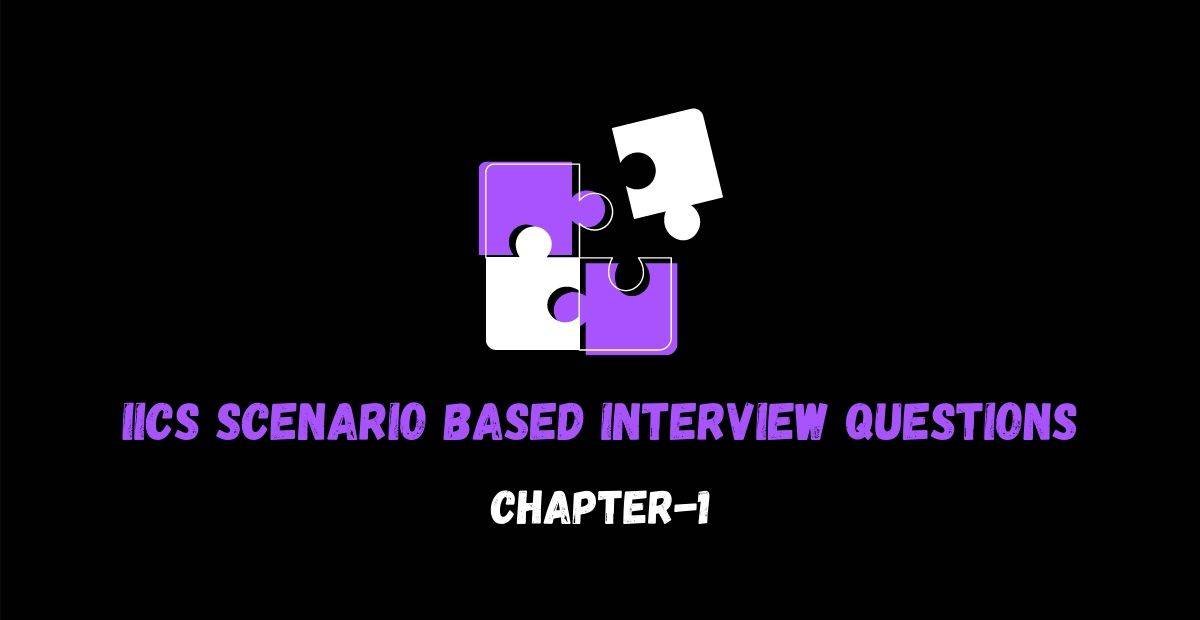 IICS Scenario based Interview Questions-1