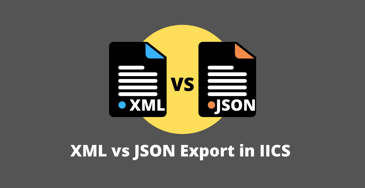 XML vs JSON export in IICS