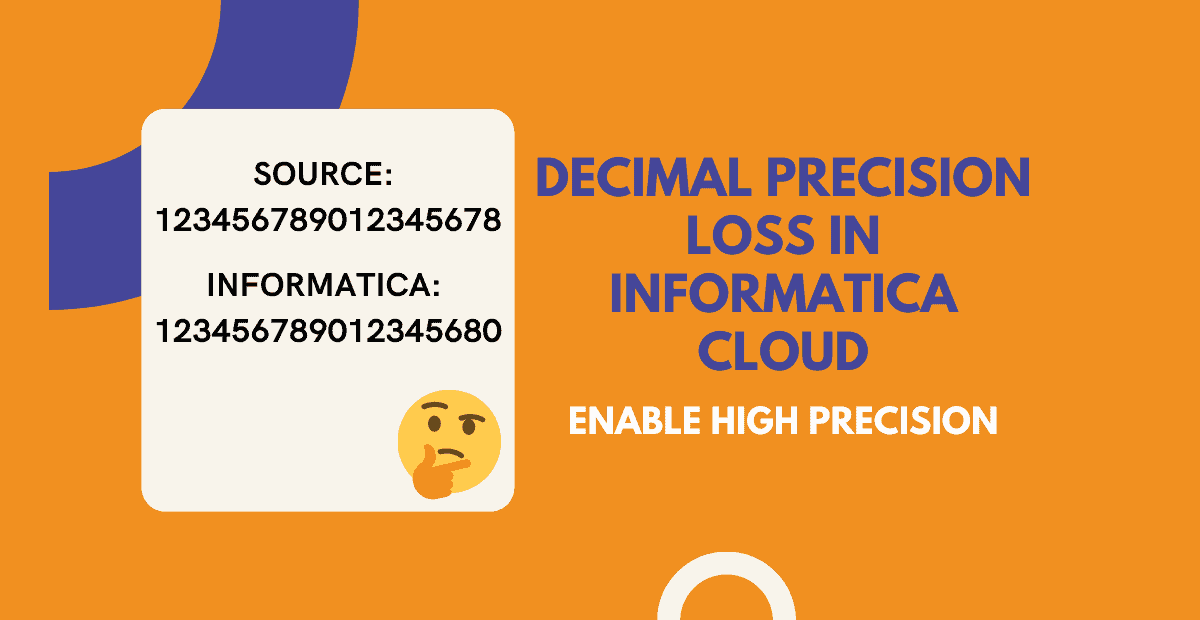 Decimal Precision Loss in IICS