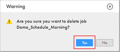 The images shows final confirmation message to delete the schedule assigned to taskflow