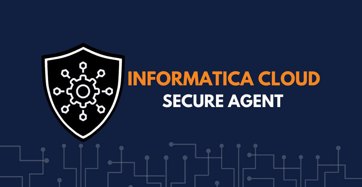What is Informatica Cloud Secure Agent?