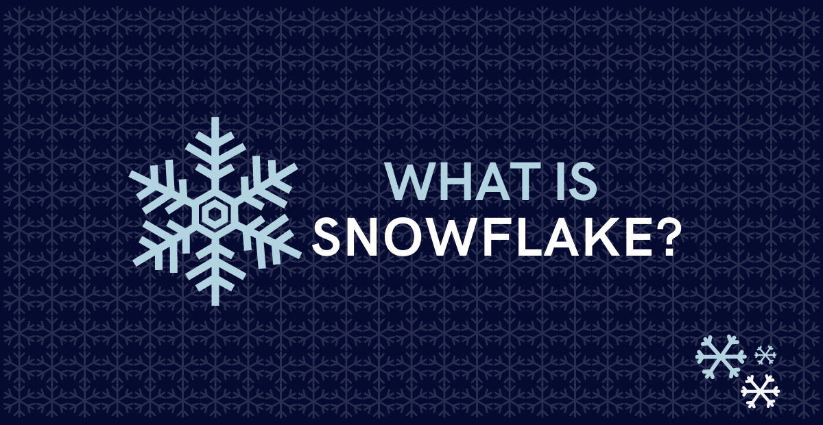 What is Snowflake