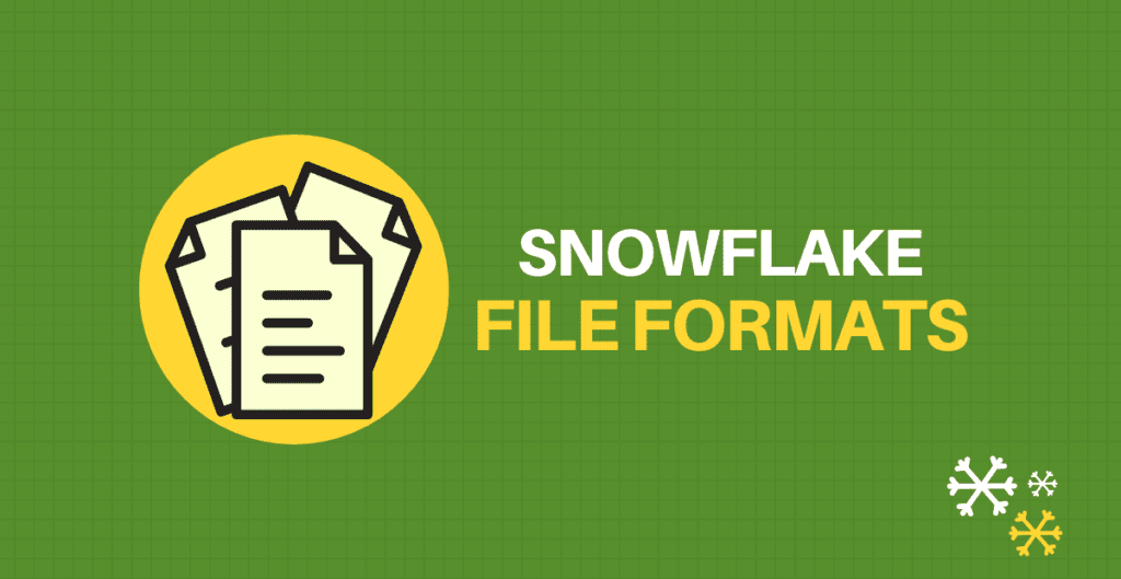 Snowflake FileFormats