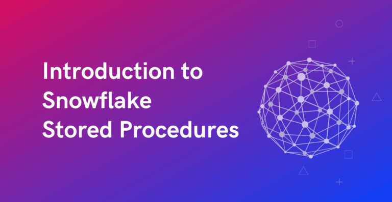 Introduction To Snowflake Stored Procedures - Thinketl