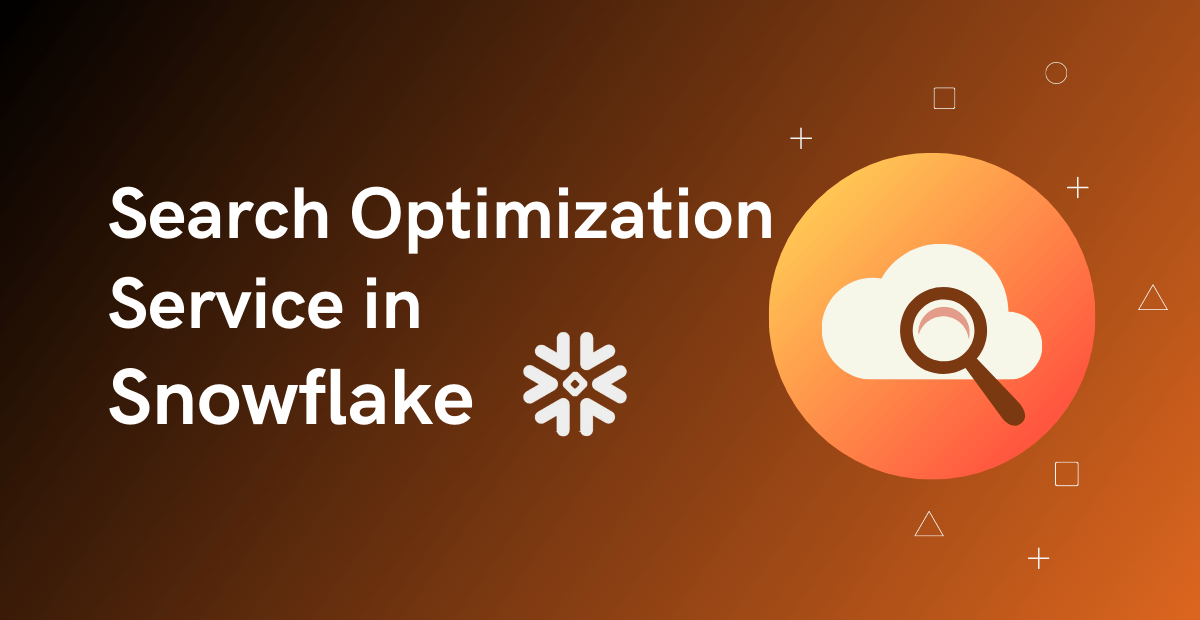 Search Optimization Service in Snowflake