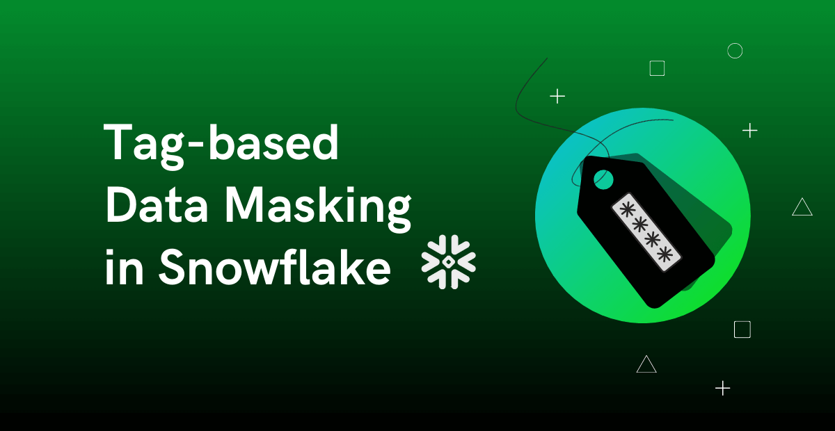 Tag-based Data Masking in Snowflake