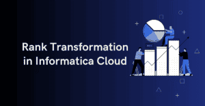 Rank Transformation in Informatica Cloud