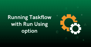 HOW TO Run Informatica Cloud Taskflow with Run Using option