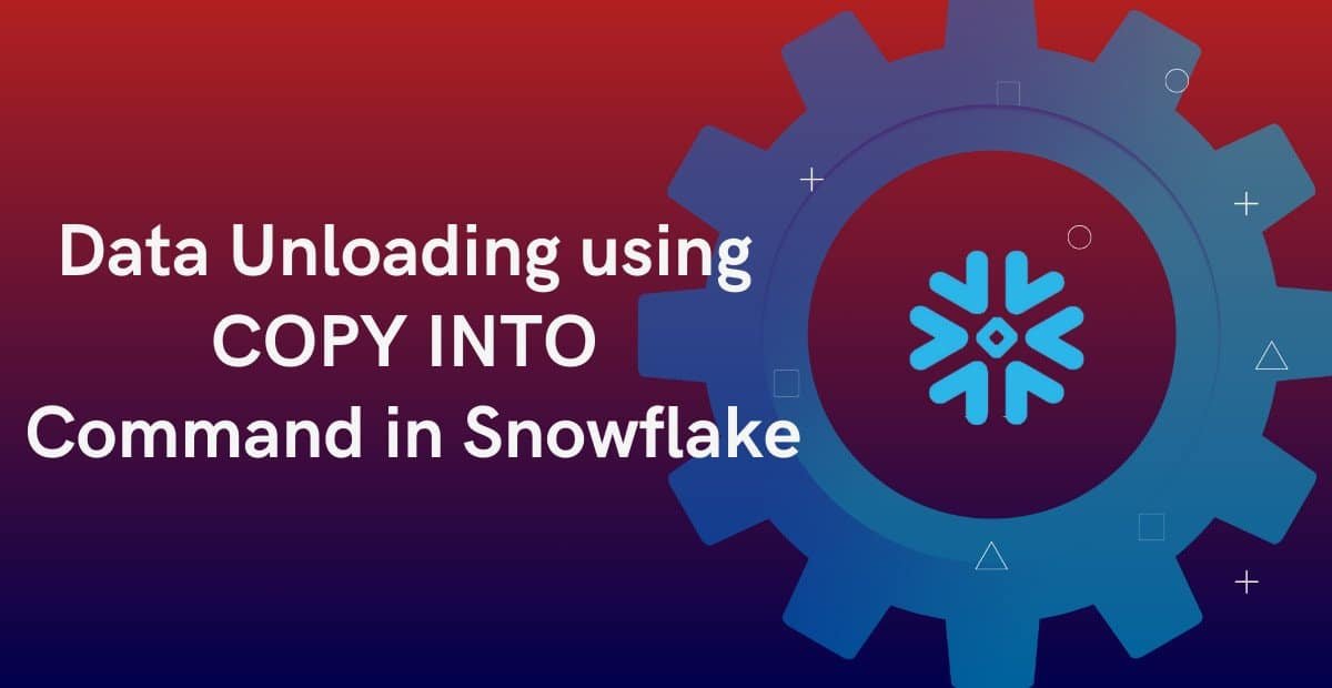 Data Unloading using COPY INTO Command in Snowflake
