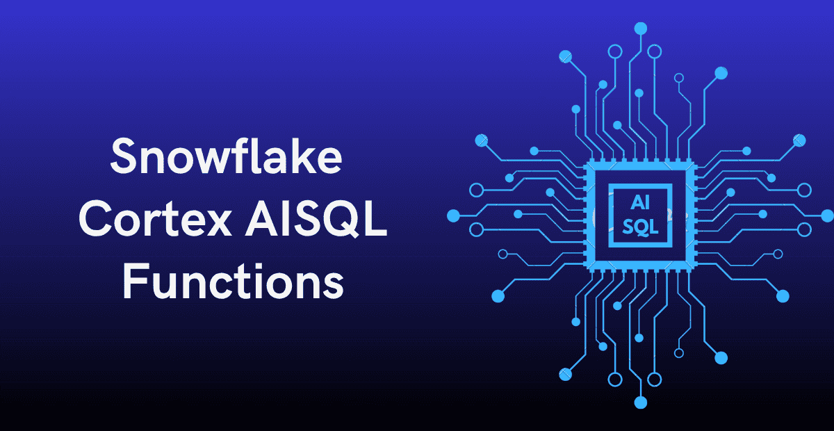 Snowflake Cortex AISQL Functions